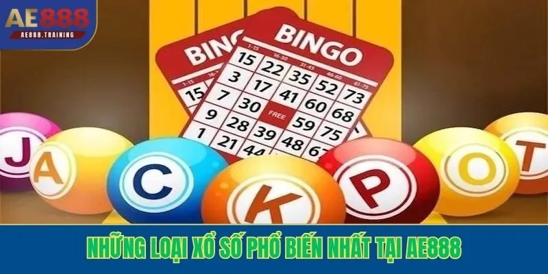 Những loại xổ số phổ biến nhất tại AE888