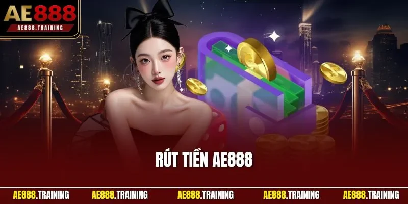 Rút tiền AE888